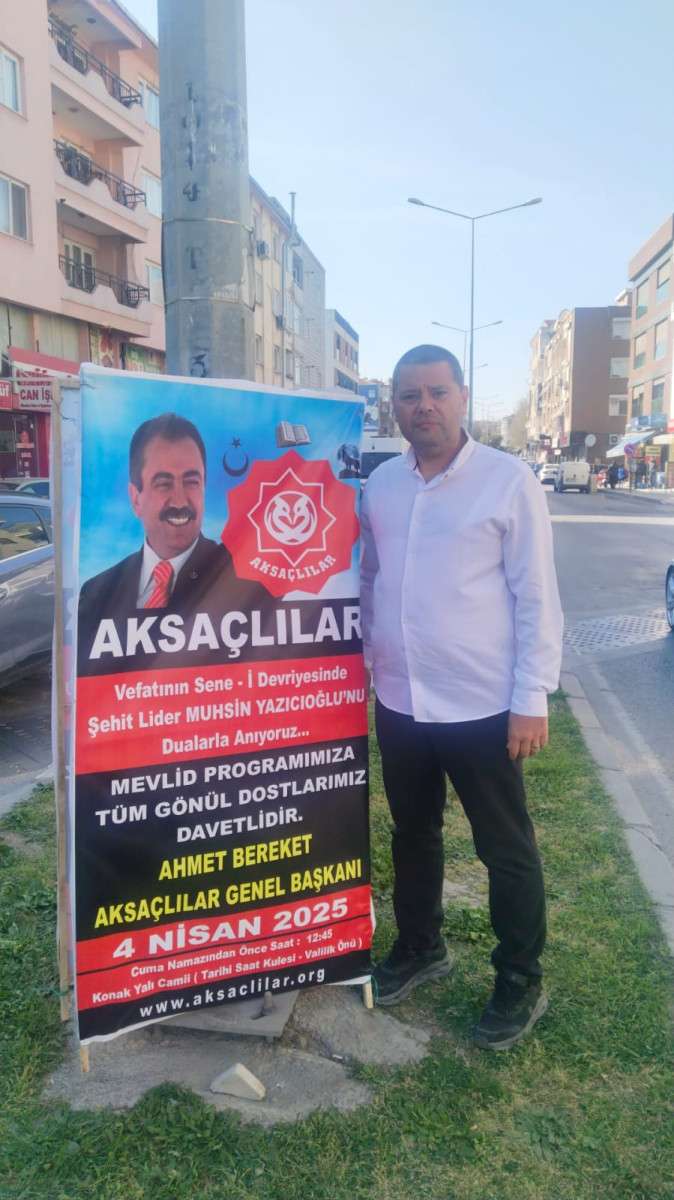 AKSAÇLILAR TEŞKİLATLARI ÜLKE GENELİNDE YAPACAĞI ETKİNLİKLERLE MUHSİN YAZICIOĞLU’NU ANACAK
