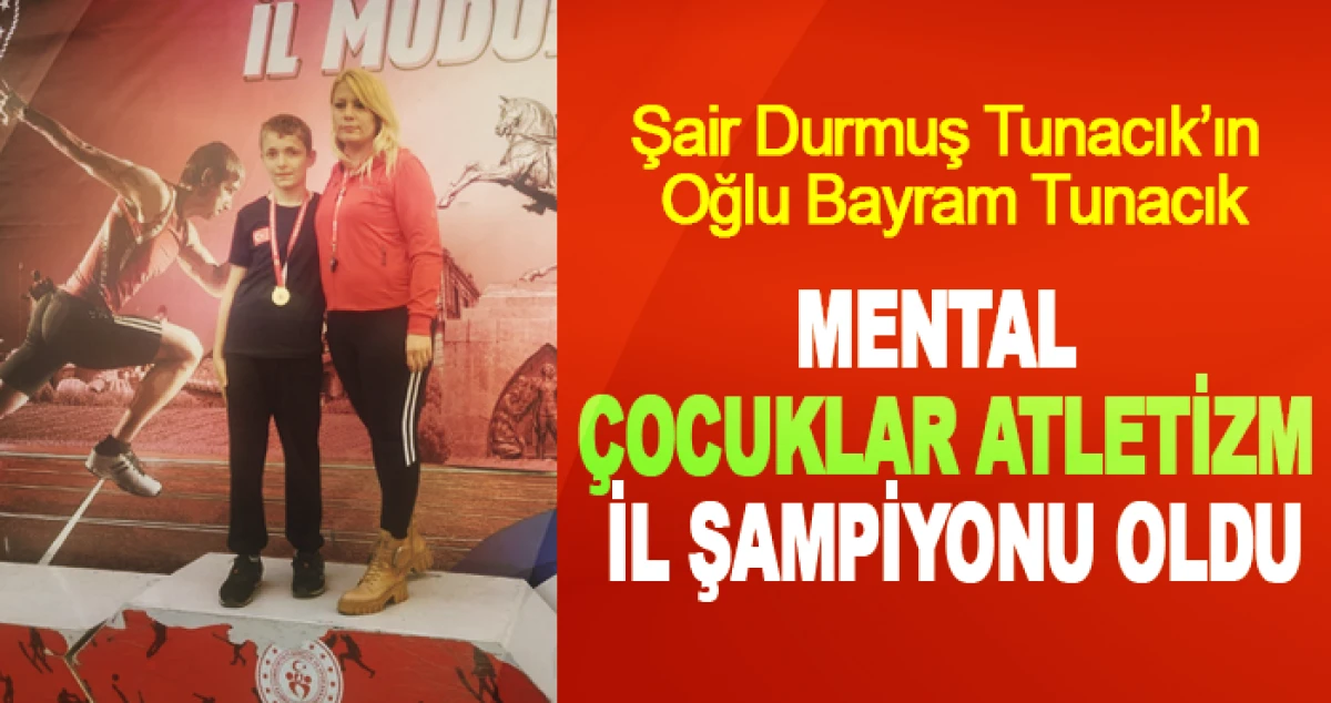 Durmuş Tunacık’ın Oğlu Bayram Tunacık, Atletizm İl Şampiyonu Oldu