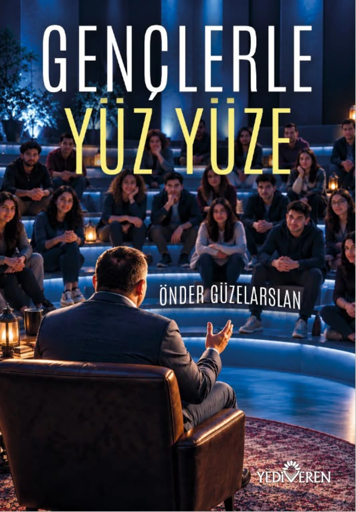 GEN&Ccedil;LERE REHBER OLACAK BİR ESER: &ldquo;GEN&Ccedil;LERLE Y&Uuml;Z Y&Uuml;ZE&rdquo; OKURLA BULUŞTU