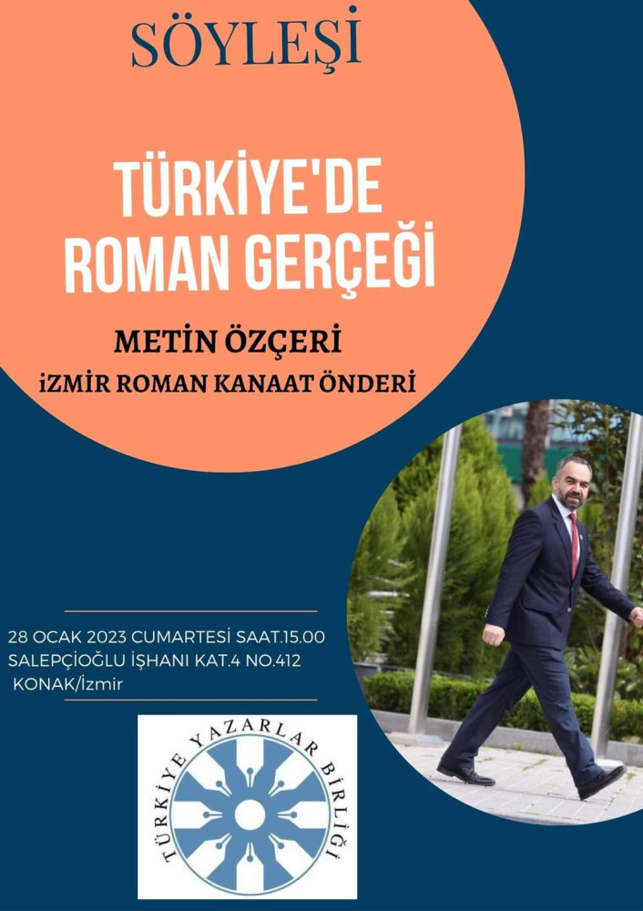 İzmir Yazarlar Birliği bu hafta da farklı bir konu ve konuşmacıyla sizleri bekliyor. "TÜRKİYE'DE ROMAN GERÇEĞİ"