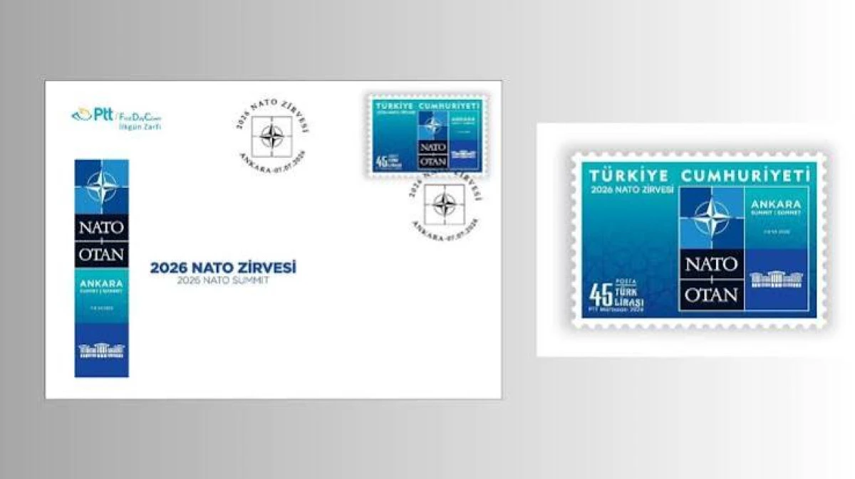 PTT'den "2026 NATO Zirvesi" konulu anma pulu ve ilk g&uuml;n zarfı