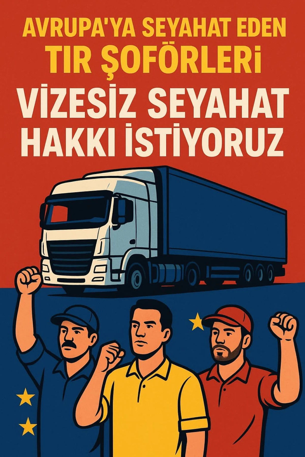 Tır Şoförlerinden Vizesiz Seyahat Talebi: “Kıtalararası Ticaretin Hızı Vizelere Takılmasın”