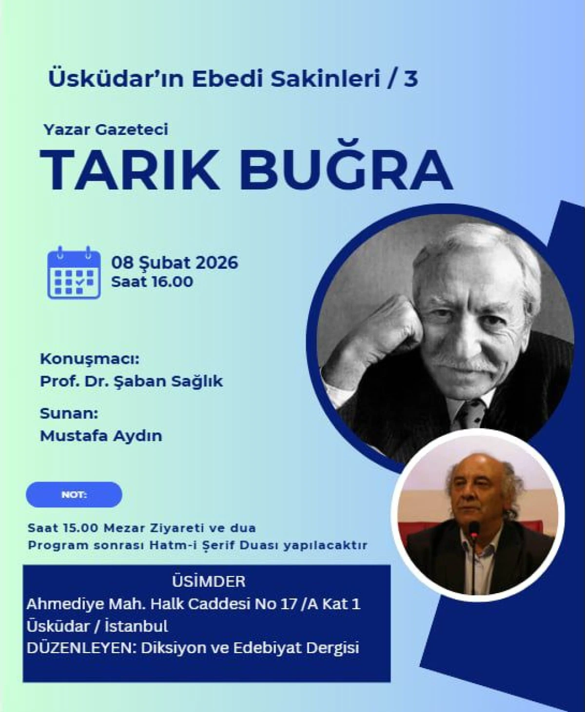&Uuml;SK&Uuml;DAR&rsquo;IN EBED&Icirc; SAKİNLERİ&rsquo;NDE BUG&Uuml;N TARIK BUĞRA Y&Acirc;D EDİLECEK