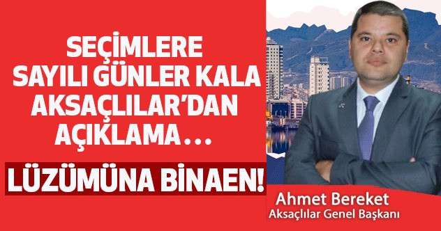 Yerel Seçimlere Sayılı Günler Kala  AKSAÇLILAR Genel Başkanından Açıklama.